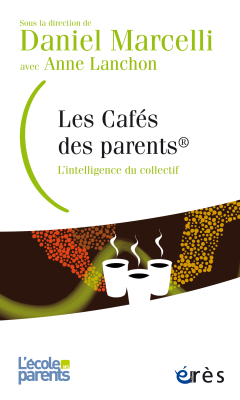 Couverture de l'ouvrage : Les cafés des parents ®