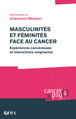 Couverture de l'ouvrage : Masculinités et féminités face au cancer