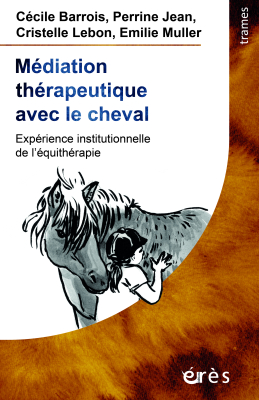 Couverture de l'ouvrage : Médiation thérapeutique avec le cheval