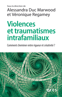 Couverture de l'ouvrage : Violences et traumatismes intrafamiliaux
