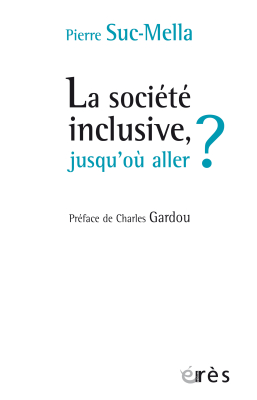 Couverture de l'ouvrage : La société inclusive, jusqu'où aller ?