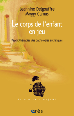 Couverture de l'ouvrage : Le corps de l'enfant en jeu