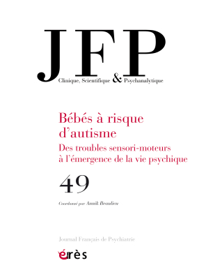 Couverture de l'ouvrage : Bébés à risque d'autisme : des troubles sensori-moteurs à l'émergence de la vie psychique