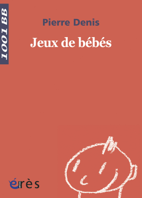 Couverture de l'ouvrage : Jeux de bébés - 1001 bb n°63