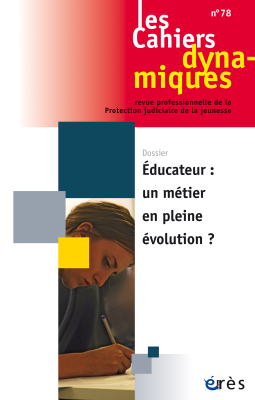 Couverture de l'ouvrage : Educateur : un métier en pleine évolution ?