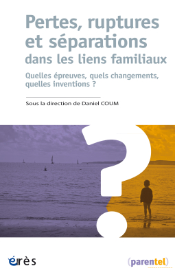 Couverture de l'ouvrage : Pertes, ruptures et séparations dans les liens familiaux