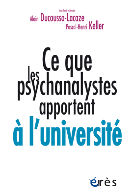 Couverture de l'ouvrage : Ce que les psychanalystes apportent à l'université