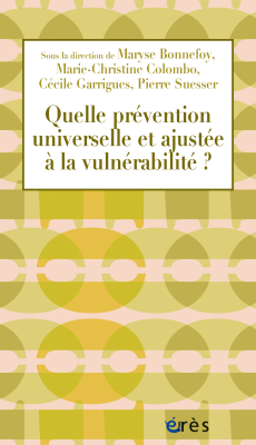 Couverture de l'ouvrage : Quelle prévention universelle et ajustée à la vulnérabilité ?