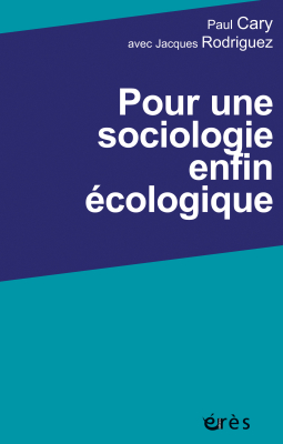 Couverture de l'ouvrage : Pour une sociologie enfin écologique