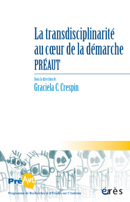 Couverture de l'ouvrage : La transdisciplinarité au coeur de la démarche PréAut