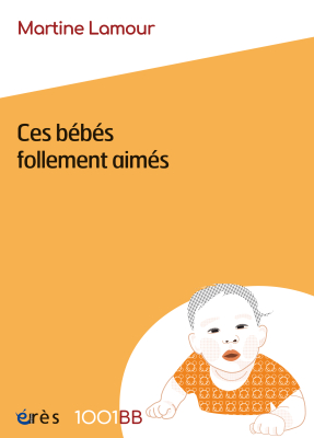 Couverture de l'ouvrage : Ces bébés follement aimés - 1001BB N°187