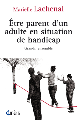 Couverture de l'ouvrage : Être parent d'un adulte en situation de handicap