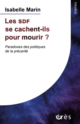 Couverture de l'ouvrage : Les SDF se cachent-ils pour mourir ?