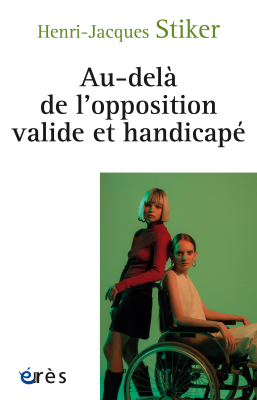 Couverture de l'ouvrage : Au-delà de l'opposition valide et handicapé