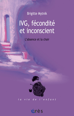 Couverture de l'ouvrage : IVG, fécondité et inconscient