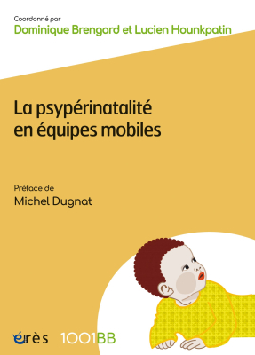 Couverture de l'ouvrage : La psypérinatalité en équipes mobiles - 1001BB n°192