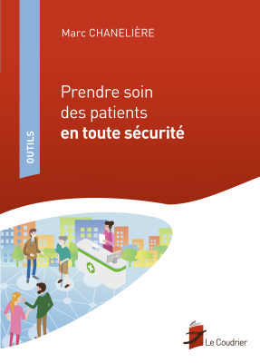 Couverture de l'ouvrage : Prendre soin des patients en toute sécurité