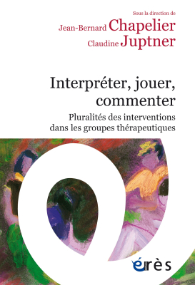 Couverture de l'ouvrage : Interpréter, jouer, commenter