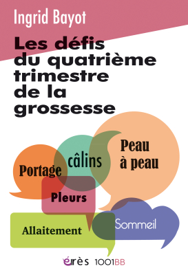 Couverture de l'ouvrage : Les défis du quatrième trimestre de la grossesse - 1001BB n° 197