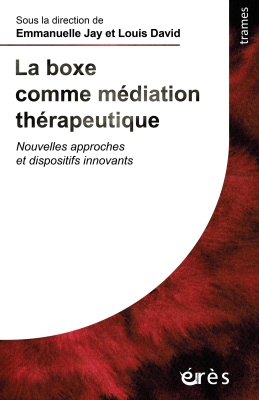 Couverture de l'ouvrage : La boxe comme médiation thérapeutique