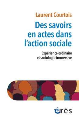 Couverture de l'ouvrage : Des savoirs en actes dans l'action sociale