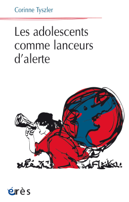 Couverture de l'ouvrage : Les adolescents comme lanceurs d'alerte