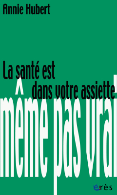 Couverture de l'ouvrage : La santé est dans votre assiette