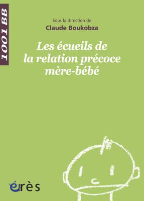 Couverture de l'ouvrage : Les écueils de la relation précoce mère-bébé - 1001 bb n°85