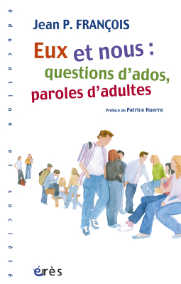 Couverture de l'ouvrage : Eux et nous : questions d'ados, paroles d'adultes