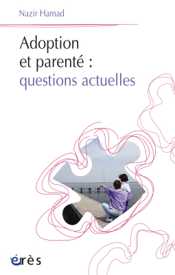 Couverture de l'ouvrage : Adoption et parenté : questions actuelles