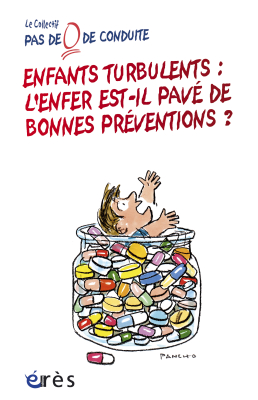 Couverture de l'ouvrage : Enfants turbulents : l'enfer est-il pavé de bonnes préventions ?