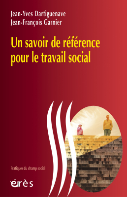 Couverture de l'ouvrage : Un savoir de référence pour le travail social