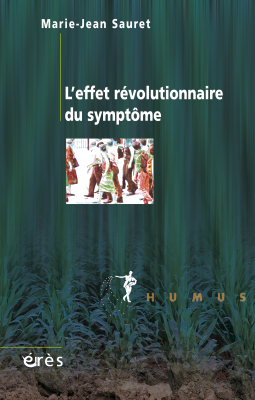 Couverture de l'ouvrage : L'effet révolutionnaire du symptôme