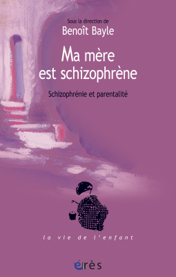 Couverture de l'ouvrage : Ma mère est schizophrène