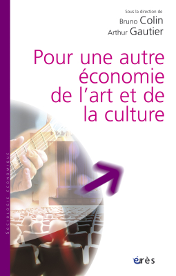 Couverture de l'ouvrage : Pour une autre économie de l'art et de la culture
