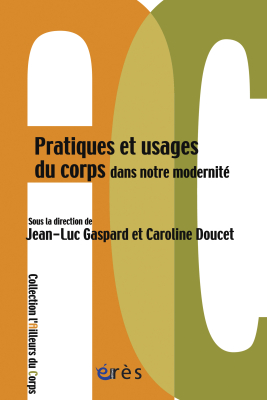 Couverture de l'ouvrage : Pratiques et usages du corps dans notre modernité