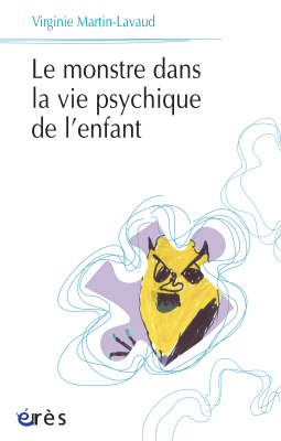 Couverture de l'ouvrage : Le monstre dans la vie psychique de l'enfant