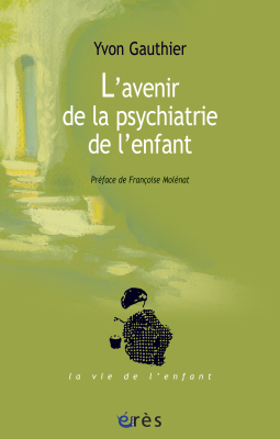 Couverture de l'ouvrage : L'avenir de la psychiatrie de l'enfant