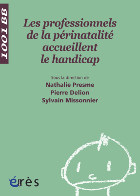 Couverture de l'ouvrage : Les professionnels de la périnatalité accueillent le handicap - 1001 bb n°101