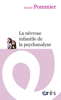 Couverture de l'ouvrage : La névrose infantile de la psychanalyse