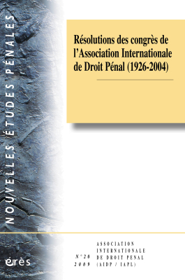 Couverture de l'ouvrage : Résolutions des congrès de l'Association Internationale de Droit Pénal (1926-2004)