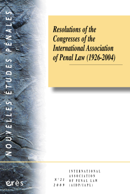 Couverture de l'ouvrage : Resolutions of the Congresses of the International Association of Pénal Law (1926-2004)