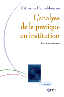 Couverture de l'ouvrage : Analyse de la pratique en institution