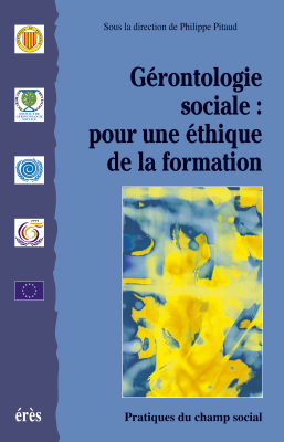 Couverture de l'ouvrage : Gérontologie sociale : pour une éthique de la formation