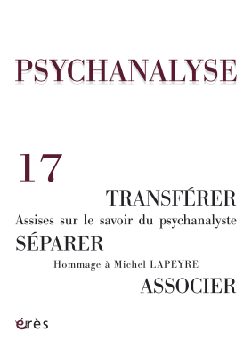 Couverture de l'ouvrage : Transférer,  Séparer,  Associer : Assises sur le savoir du psychanalyste