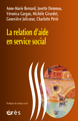 Couverture de l'ouvrage : La relation d'aide en service social