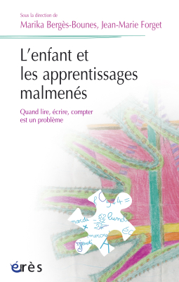 Couverture de l'ouvrage : L'enfant et les apprentissages malmenés