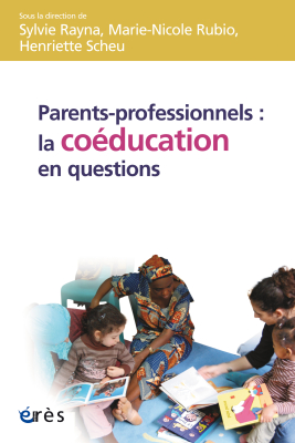 Couverture de l'ouvrage : Parents-professionnels : la coéducation en questions