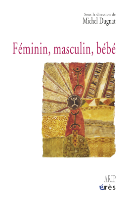 Couverture de l'ouvrage : Féminin, masculin, bébé