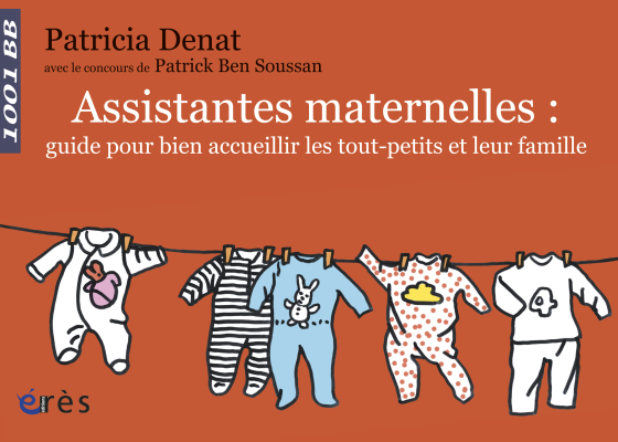 Couverture de l'ouvrage : Assistantes maternelles : guide pour bien accueillir les tout-petits et leur famille